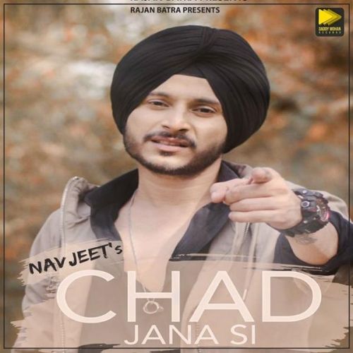 Chad Jana Si Navjeet mp3 song ringtone, Chad Jana Si Navjeet Ringtone Download - RiskyJatt.Com