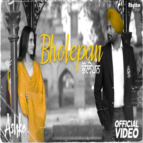 Bholepan (Ashke) Rakesh Maini mp3 song ringtone, Bholepan (Ashke) Rakesh Maini Ringtone Download - RiskyJatt.Com