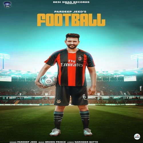 Football Pardeep Jeed mp3 song ringtone, Football Pardeep Jeed Ringtone Download - RiskyJatt.Com