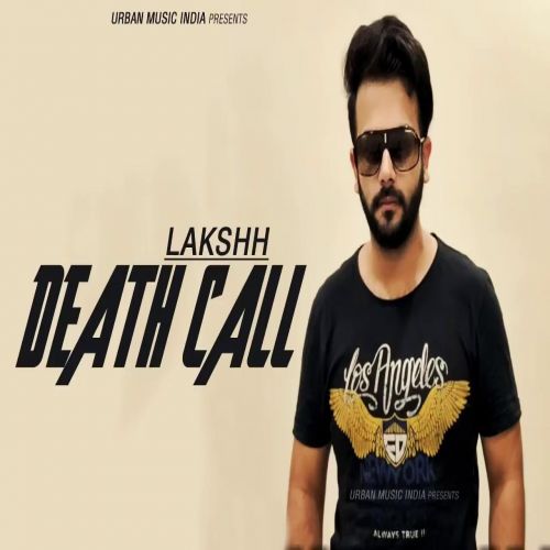 Death Call Lakshh mp3 song ringtone, Death Call Lakshh Ringtone Download - RiskyJatt.Com