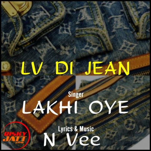 Lv Di Jean Lakhi Oye, N Vee mp3 song ringtone, Lv Di Jean Lakhi Oye, N Vee Ringtone Download - RiskyJatt.Com