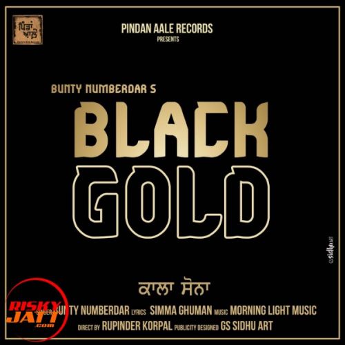 Black Gold Bunty Numberdar mp3 song ringtone, Black Gold Bunty Numberdar Ringtone Download - RiskyJatt.Com