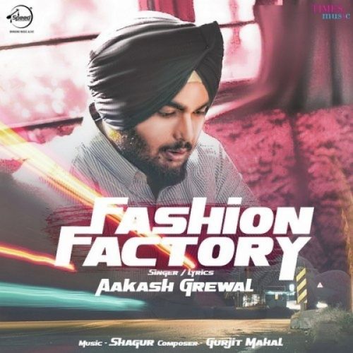 Fashion Factory Aakash Grewal mp3 song ringtone, Fashion Factory Aakash Grewal Ringtone Download - RiskyJatt.Com