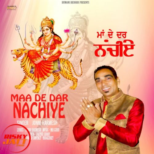 Maa De Dar Nachiye Jonni Harmesh mp3 song ringtone, Maa De Dar Nachiye Jonni Harmesh Ringtone Download - RiskyJatt.Com