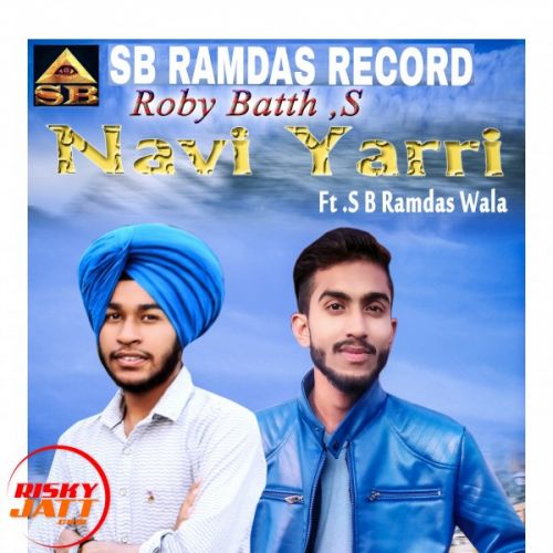 Navi yarri Roby Bath, Sb Ramdas Wala mp3 song ringtone, Navi yarri Roby Bath, Sb Ramdas Wala Ringtone Download - RiskyJatt.Com