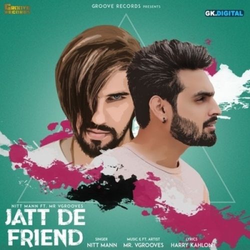 Jatt De Friend Nitt Mann mp3 song ringtone, Jatt De Friend Nitt Mann Ringtone Download - RiskyJatt.Com