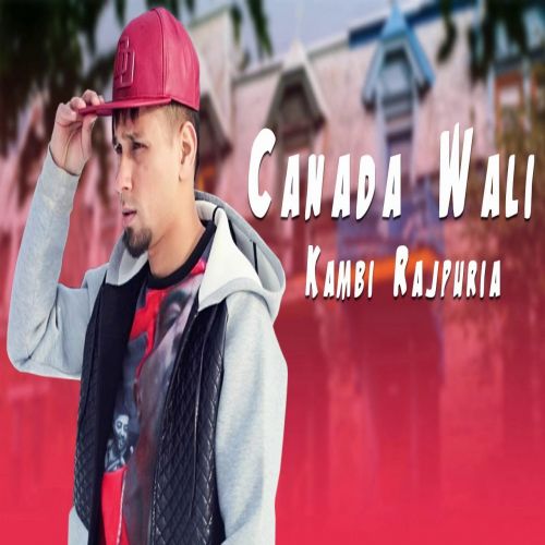 Canada Wali Kambi mp3 song ringtone, Canada Wali Kambi Ringtone Download - RiskyJatt.Com