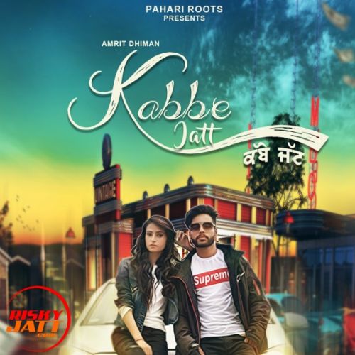 Kabbe Jatt Amrit Dhiman, Rubby Rana mp3 song ringtone, Kabbe Jatt Amrit Dhiman, Rubby Rana Ringtone Download - RiskyJatt.Com