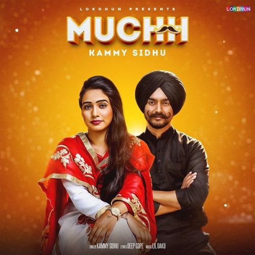 Muchh Kammy Sidhu mp3 song ringtone, Muchh Kammy Sidhu Ringtone Download - RiskyJatt.Com