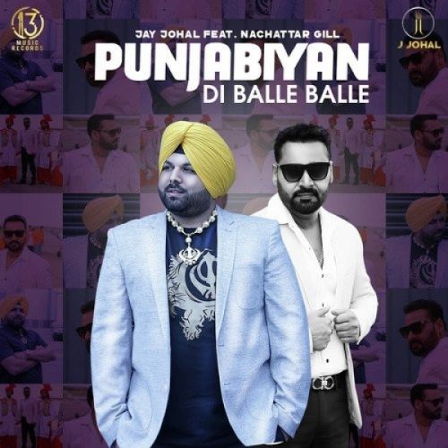 Punjabiyan Di Balle Balle Nachhatar Gill, Jay Johal mp3 song ringtone, Punjabiyan Di Balle Balle Nachhatar Gill, Jay Johal Ringtone Download - RiskyJatt.Com