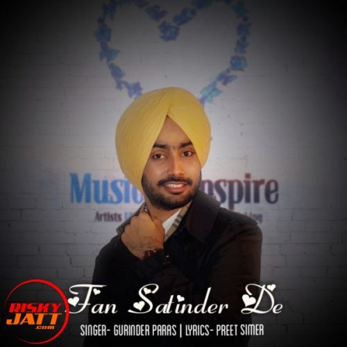 Fan Satinder De Gurinder Paras, Preetsimer mp3 song ringtone, Fan Satinder De Gurinder Paras, Preetsimer Ringtone Download - RiskyJatt.Com