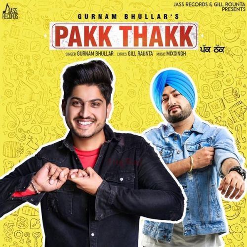 Pakk Thakk Gurnam Bhullar mp3 song ringtone, Pakk Thakk Gurnam Bhullar Ringtone Download - RiskyJatt.Com