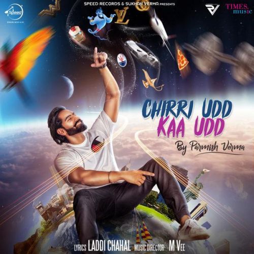 Chirri Udd Kaa Udd Parmish Verma mp3 song ringtone, Chirri Udd Kaa Udd Parmish Verma Ringtone Download - RiskyJatt.Com