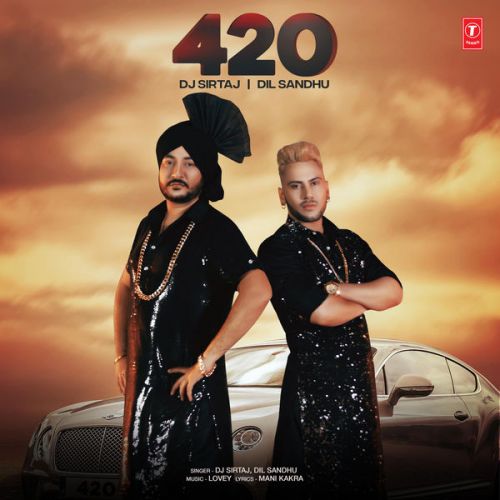 420 Dil Sandhu, Dj Sirtaj mp3 song ringtone, 420 Dil Sandhu, Dj Sirtaj Ringtone Download - RiskyJatt.Com