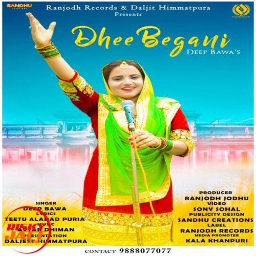 Dhee Begani Deep Bawa mp3 song ringtone, Dhee Begani Deep Bawa Ringtone Download - RiskyJatt.Com