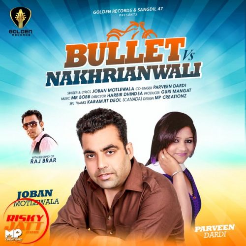 Bullet Vs Nakhrianwali Joban Motlewala, Parveen Dardi mp3 song ringtone, Bullet Vs Nakhrianwali Joban Motlewala, Parveen Dardi Ringtone Download - RiskyJatt.Com