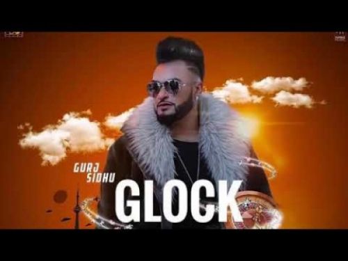 Glock Gurj Sidhu mp3 song ringtone, Glock Gurj Sidhu Ringtone Download - RiskyJatt.Com