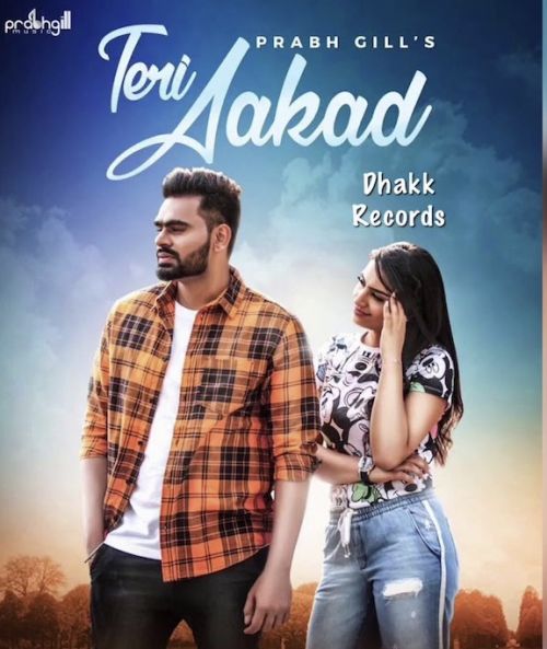 Teri Aakad Prabh Gill mp3 song ringtone, Teri Aakad Prabh Gill Ringtone Download - RiskyJatt.Com