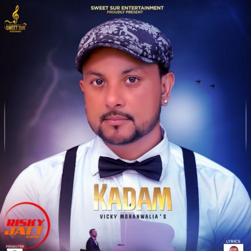 Kadam Vicky Moranwalia mp3 song ringtone, Kadam Vicky Moranwalia Ringtone Download - RiskyJatt.Com