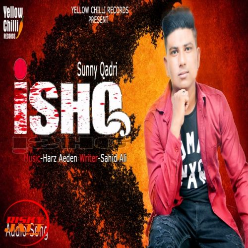 Ishq Sunny Qadri mp3 song ringtone, Ishq Sunny Qadri Ringtone Download - RiskyJatt.Com