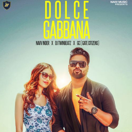 Dolce Gabbana Navv Inder, Gate Citizens mp3 song ringtone, Dolce Gabbana Navv Inder, Gate Citizens Ringtone Download - RiskyJatt.Com