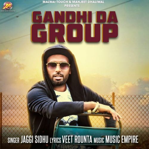 Gandhi Da Group Jaggi Sidhu mp3 song ringtone, Gandhi Da Group Jaggi Sidhu Ringtone Download - RiskyJatt.Com