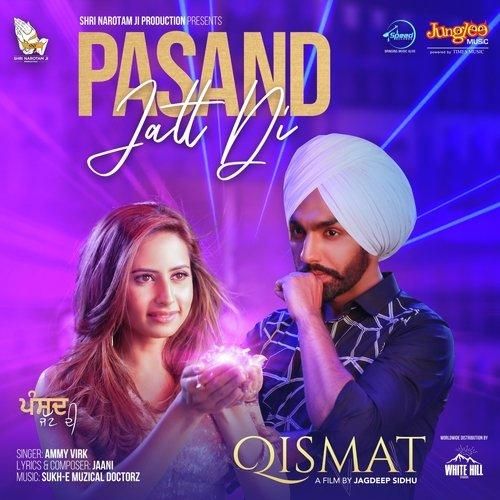 Pasand Jatt Di (Qismat) Ammy Virk mp3 song ringtone, Pasand Jatt Di (Qismat) Ammy Virk Ringtone Download - RiskyJatt.Com