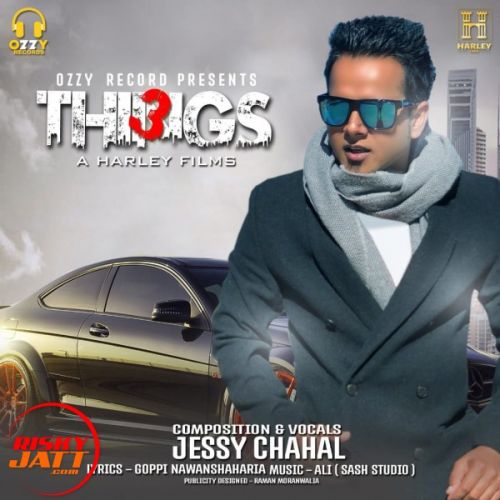 3 Things Jessy Chahal mp3 song ringtone, 3 Things Jessy Chahal Ringtone Download - RiskyJatt.Com