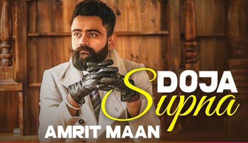 Doja Supna Amrit Maan mp3 song ringtone, Doja Supna Amrit Maan Ringtone Download - RiskyJatt.Com