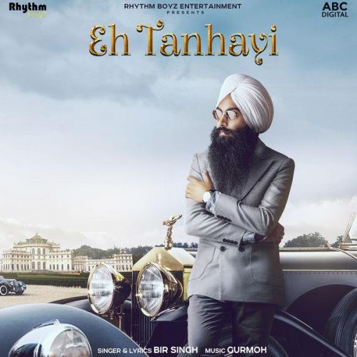 Eh Tanhayi Bir Singh, Gurmoh mp3 song ringtone, Eh Tanhayi Bir Singh, Gurmoh Ringtone Download - RiskyJatt.Com