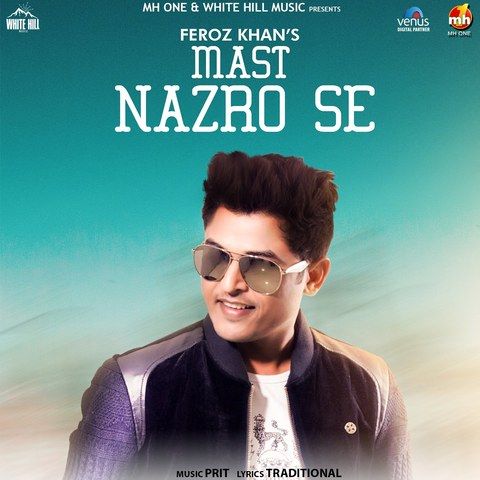 Mast Nazro Se Feroz Khan mp3 song ringtone, Mast Nazro Se Feroz Khan Ringtone Download - RiskyJatt.Com