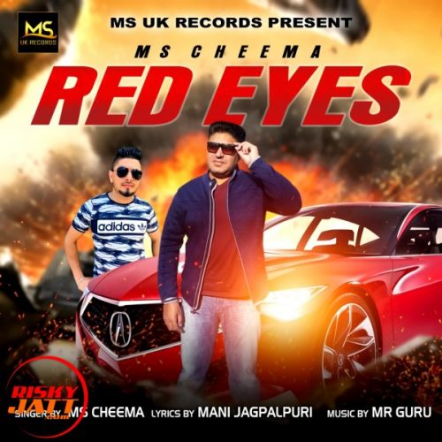 Red Eyes MS Cheema mp3 song ringtone, Red Eyes MS Cheema Ringtone Download - RiskyJatt.Com