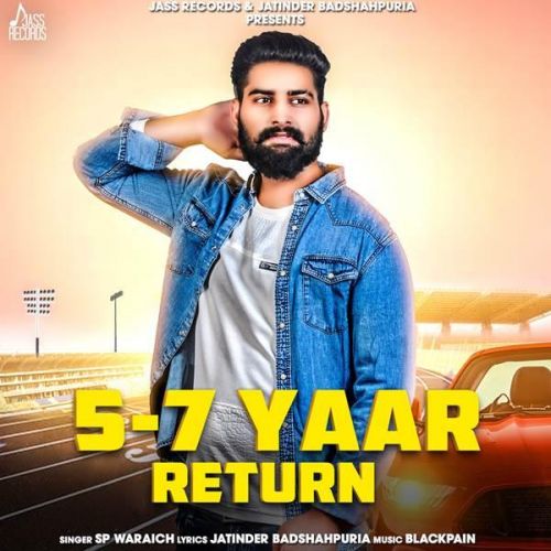 5-7 Yaar Return Sp Waraich mp3 song ringtone, 5-7 Yaar Return Sp Waraich Ringtone Download - RiskyJatt.Com