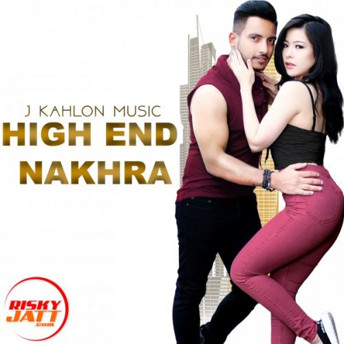 High End Nakhra J Kahlon Music mp3 song ringtone, High End Nakhra J Kahlon Music Ringtone Download - RiskyJatt.Com