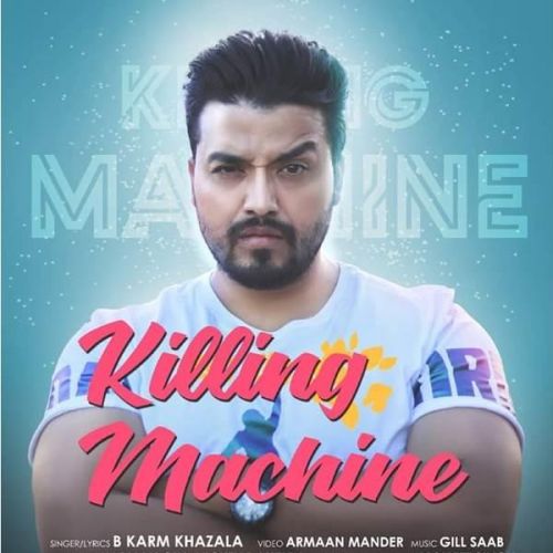 Killing Machine B Karm Khazala mp3 song ringtone, Killing Machine B Karm Khazala Ringtone Download - RiskyJatt.Com