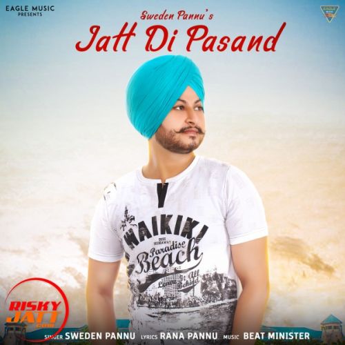 Jatt Di Pasand Sweden Pannu mp3 song ringtone, Jatt Di Pasand Sweden Pannu Ringtone Download - RiskyJatt.Com