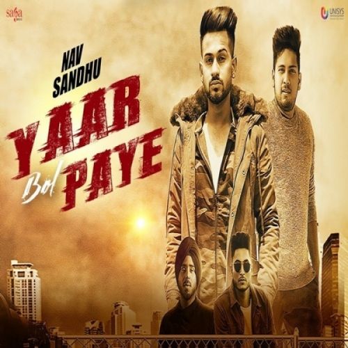 Yaar Bol Paye Nav Sandhu mp3 song ringtone, Yaar Bol Paye Nav Sandhu Ringtone Download - RiskyJatt.Com