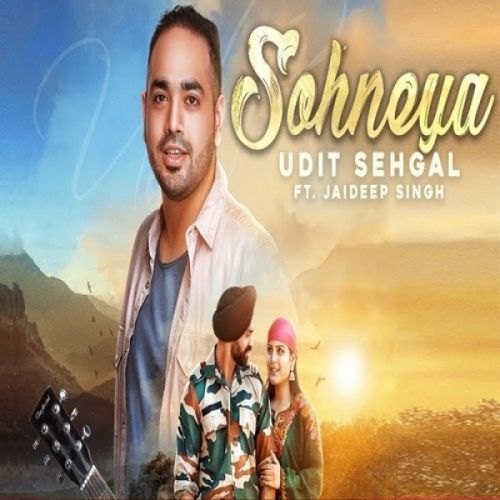 Sohneya Udit Sehgal mp3 song ringtone, Sohneya Udit Sehgal Ringtone Download - RiskyJatt.Com