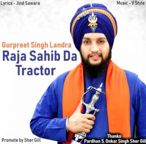 Raja Sahib Da Tractor Gurpreet Singh Landran Wale mp3 song ringtone, Raja Sahib Da Tractor Gurpreet Singh Landran Wale Ringtone Download - RiskyJatt.Com