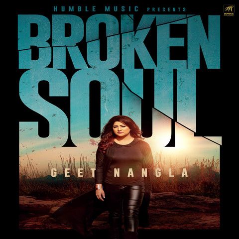 Broken Soul Geet Nangla mp3 song ringtone, Broken Soul Geet Nangla Ringtone Download - RiskyJatt.Com