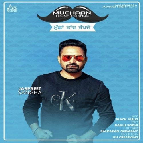 Muchaan Taanh Rakhde Jaspreet Sangha mp3 song ringtone, Muchaan Taanh Rakhde Jaspreet Sangha Ringtone Download - RiskyJatt.Com