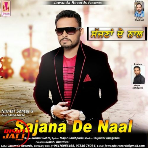 Sajana De Naal Nirmal Sohtaj mp3 song ringtone, Sajana De Naal Nirmal Sohtaj Ringtone Download - RiskyJatt.Com