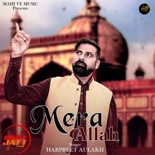 Mera Allah Harpreet Aulakh mp3 song ringtone, Mera Allah Harpreet Aulakh Ringtone Download - RiskyJatt.Com