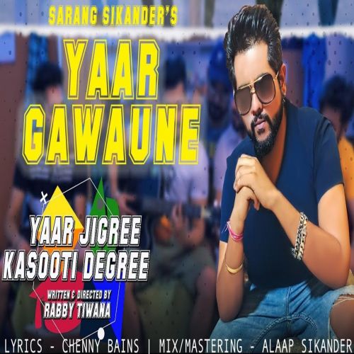 Yaar Gawaune Sarang Sikander mp3 song ringtone, Yaar Gawaune Sarang Sikander Ringtone Download - RiskyJatt.Com