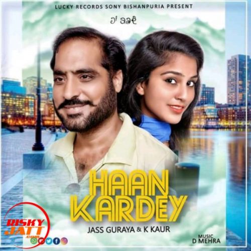 Haan Kardey Jass Guraya, K Kaur mp3 song ringtone, Haan Kardey Jass Guraya, K Kaur Ringtone Download - RiskyJatt.Com