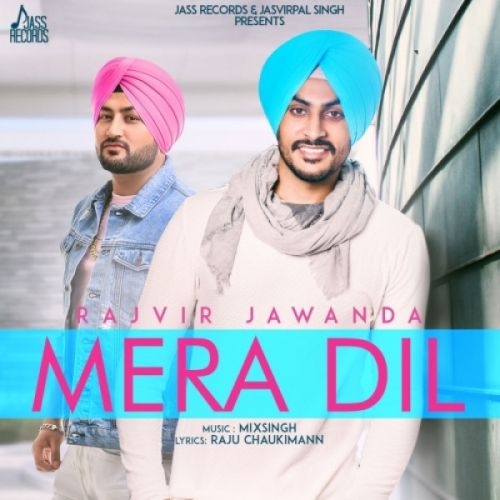 Mera Dil Rajvir Jawanda mp3 song ringtone, Mera Dil Rajvir Jawanda Ringtone Download - RiskyJatt.Com