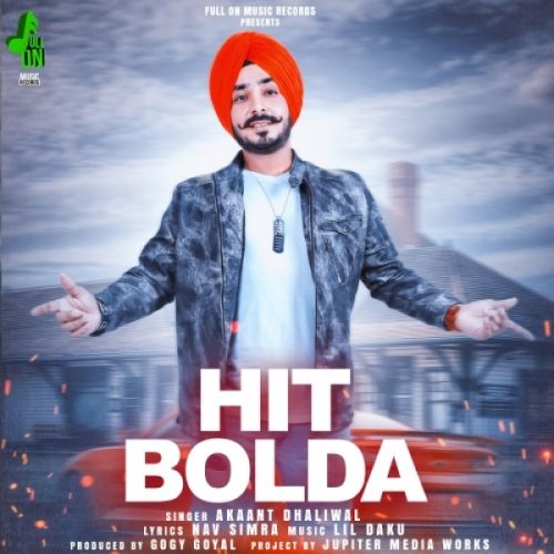 Hit Bolda Akaant Dhaliwal mp3 song ringtone, Hit Bolda Akaant Dhaliwal Ringtone Download - RiskyJatt.Com