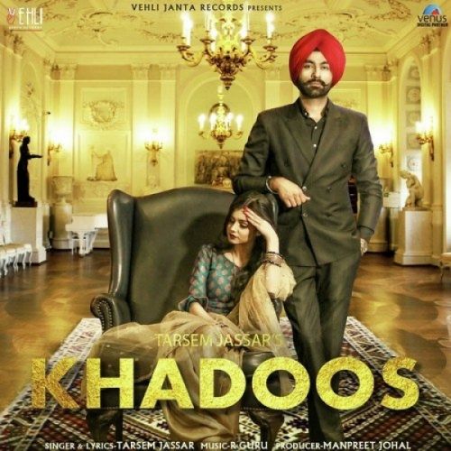 Khadoos Tarsem Jassar mp3 song ringtone, Khadoos Tarsem Jassar Ringtone Download - RiskyJatt.Com