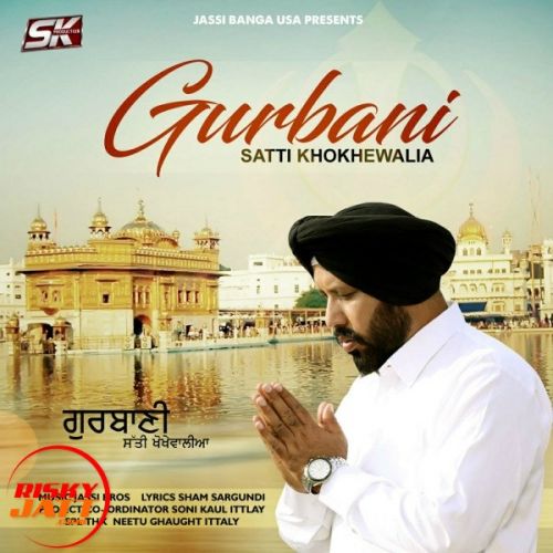 Gurbani Satti Khokhewalia mp3 song ringtone, Gurbani Satti Khokhewalia Ringtone Download - RiskyJatt.Com