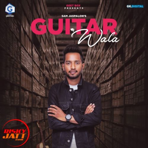 Guitar wala Sam Jaspalon mp3 song ringtone, Guitar wala Sam Jaspalon Ringtone Download - RiskyJatt.Com